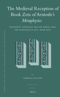 Medieval Reception of Book Zeta of Aristotle's Metaphysics (2 Vol. Set)