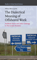 Dialectical Meaning of Offshored Work