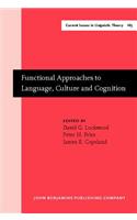 Functional Approaches to Language, Culture and Cognition