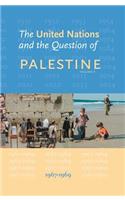 The United Nations and the Question of Palestine