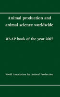 Animal production and animal science worldwide: WAAP book of the year 2007: 4