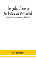 ejected of 1662 in Cumberland and Westmorland, their predecessors and successors (Volume II)