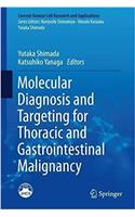 Molecular Diagnosis and Targeting for Thoracic and Gastrointestinal Malignancy