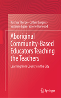Aboriginal Community-Based Educators Teaching the Teachers