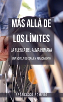 Más allá de los Límites - La Fuerza del Alma Humana: una Novela de Coraje y Renacimiento