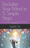 Declutter Your Mind in 5 Simple Steps