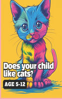 Does your child like cats?: Awesome cute 50 cats coloring book kids 5-12