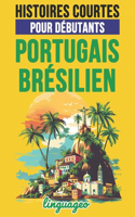 Histoires Courtes pour Débutants en Portugais Brésilien