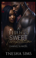 Thug's Sweet Temptation