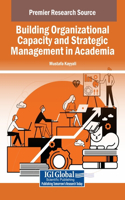 Building Organizational Capacity and Strategic Management in Academia