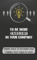 To Be More Excellent In Your Company