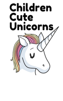 Children Cute Unicorns: coloring books for kids 80 page