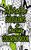 Adorable Succulents Cactus Coloring Book