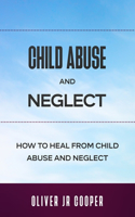 Child Abuse And Neglect