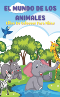 MUNDO DE LOS ANIMALES- Libro De Colorear Para Niños