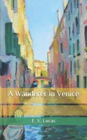 A Wanderer in Venice