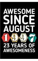 Awesome Since August 1997 - 23 Years of Awesomeness