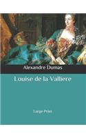 Louise de la Valliere: Large Print