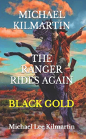 Michael Kilmartin the Ranger Rides Again