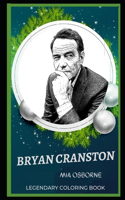 Bryan Cranston Legendary Coloring Book: (Bryan Cranston Legendary Coloring Books)