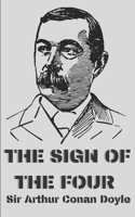 The Sign of the Four by Sir Arthur Conan Doyle