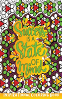 SUCCESS IS A STATE OF MIND Inspirational coloring book