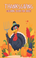 Thanksgiving Coloring books for adults: Simple & Easy Thanksgiving Coloring Book for Adults with Fall Cornucopias, Autumn Leaves, Harvest A Great Thanksgiving Day Gift Drawing Book For Adu