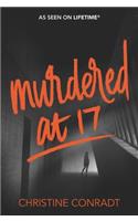Murdered at 17