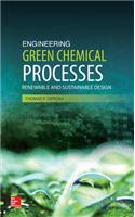Engineering Green Chemical Processes: Renewable and Sustainable Design