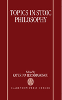Topics in Stoic Philosophy