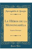 Le Héros de la Monongahéla: Esquisse Historique (Classic Reprint)