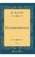 Interference, Vol. 3 (Classic Reprint)