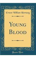 Young Blood (Classic Reprint)