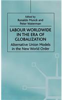 Labour Worldwide in the Era of Globalization