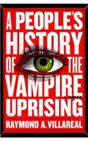 A People's History of the Vampire Uprising