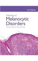 Pathology of Melanocytic Disorders 2ed