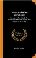 Letters and Other Documents