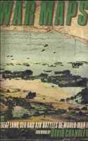 War Maps: Great Land, Sea and Air Battles of World War II