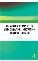 Managing Complexity and Creating Innovation through Design