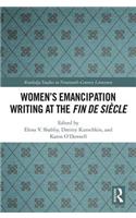 Women's Emancipation Writing at the Fin de Siecle