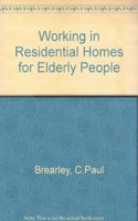 Working in Residential Homes for Elderly People