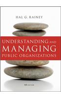 Understanding and Managing Public Organizations