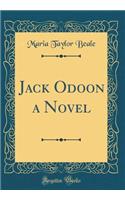Jack Odoon a Novel (Classic Reprint)
