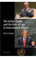 United States and the Rule of Law in International Affairs