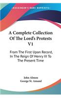 A Complete Collection Of The Lord's Protests V1
