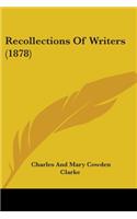 Recollections Of Writers (1878): (English)