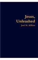 Jesus, Unleashed