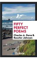 Fifty Perfect Poems