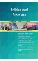Policies And Processes A Complete Guide - 2019 Edition
