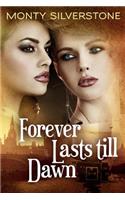 Forever Lasts Till Dawn